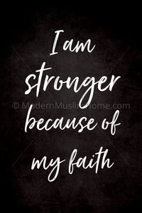 I am Stronger Because of My Faith [Instant Download]