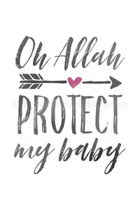 Oh Allah Protect My Baby [Instant Download]