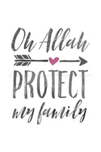 Load image into Gallery viewer, Oh Allah Protect My Family [Instant Download]