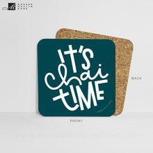 Load image into Gallery viewer, It's Chai Time Coaster
