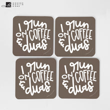 Load image into Gallery viewer, I Run on Coffee & Duas Coaster