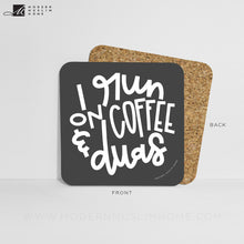 Load image into Gallery viewer, I Run on Coffee & Duas Coaster
