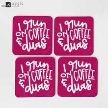 Load image into Gallery viewer, I Run on Coffee & Duas Coaster