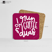 Load image into Gallery viewer, I Run on Coffee & Duas Coaster