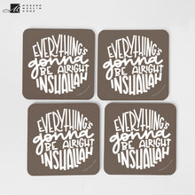 Load image into Gallery viewer, Gonna Be Alright Inshallah Coaster