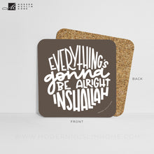 Load image into Gallery viewer, Gonna Be Alright Inshallah Coaster