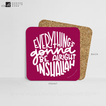 Load image into Gallery viewer, Gonna Be Alright Inshallah Coaster