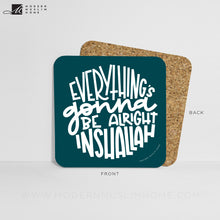 Load image into Gallery viewer, Gonna Be Alright Inshallah Coaster