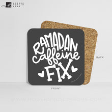 Load image into Gallery viewer, Ramadan Caffeine Fix Coaster