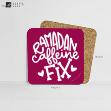 Load image into Gallery viewer, Ramadan Caffeine Fix Coaster