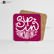 Load image into Gallery viewer, Sip in Remembrance Coaster