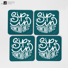 Load image into Gallery viewer, Sip in Remembrance Coaster