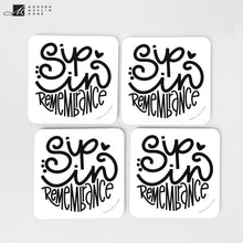 Load image into Gallery viewer, Sip in Remembrance Coaster