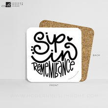 Load image into Gallery viewer, Sip in Remembrance Coaster