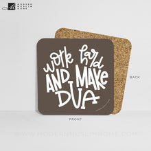 Load image into Gallery viewer, Work Hard & Make Dua Coaster