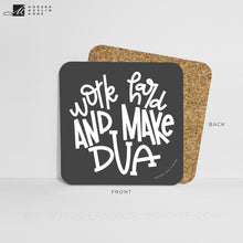 Load image into Gallery viewer, Work Hard & Make Dua Coaster