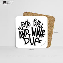 Load image into Gallery viewer, Work Hard & Make Dua Coaster