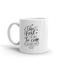 Load image into Gallery viewer, Best Is Yet To Come Mug