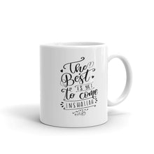 Load image into Gallery viewer, Best Is Yet To Come Mug