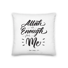 Load image into Gallery viewer, Allah is Enough Pillow