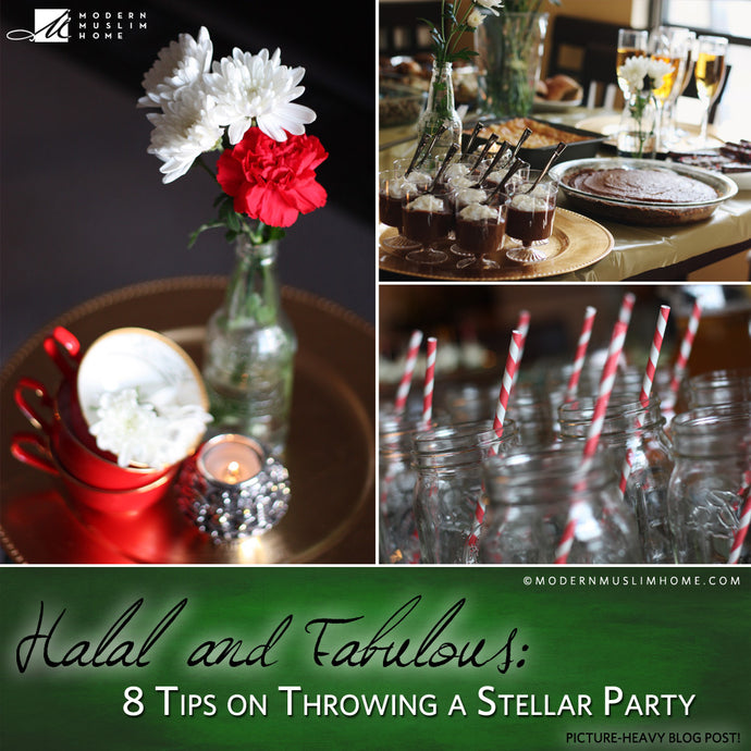 Halal and Fabulous: 8 Tips on Throwing a Stellar Party