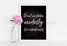 Load image into Gallery viewer, Don&#39;t Mistake Modesty for Weakness [Instant Download]